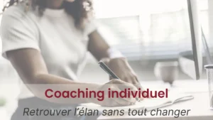 Carte cliquable vers le coaching individuel — pour retrouver de l’élan sans tout changer
